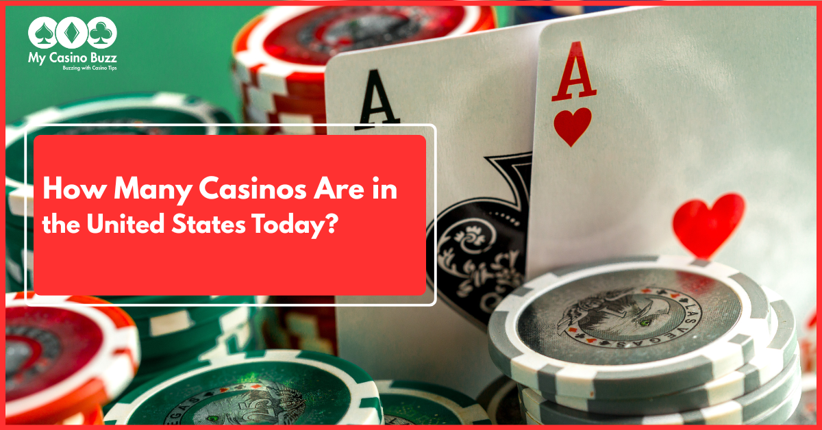 How Many Casinos Are in the United States Today? 